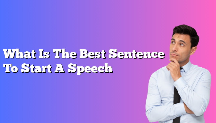 speech starting sentence